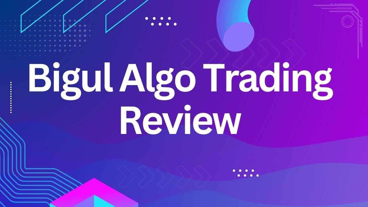 Bigul Algo Trading Review